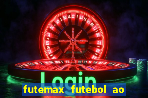 futemax futebol ao vivo online